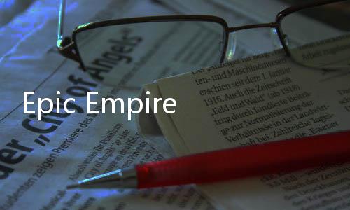 Epic Empire史诗帝国塔防全英雄下载