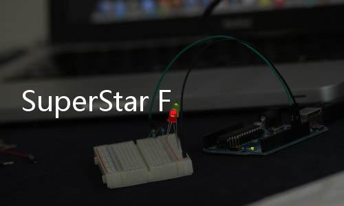 SuperStar FNC安卓下载